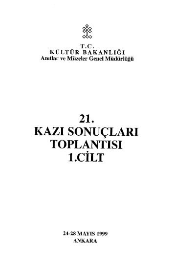 KAZÄ± SONUÃLARI TOPLANTISI 1.CILT - KÃ¼ltÃ¼r ve Turizm BakanlÄ±ÄÄ±