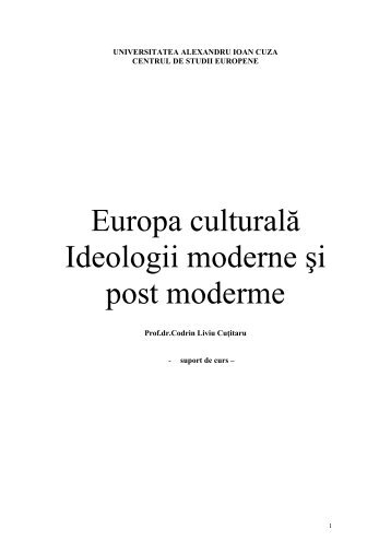 Europa culturala. Ideologii moderne si postmoderne - Centrul de ...