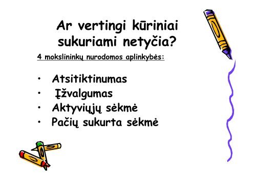 „Kūrybinis darbas: tradicijos ir inovacijos“. Z. Bražinskienė.