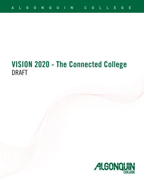 VISION 2020 - The Connected College - Algonquin College
