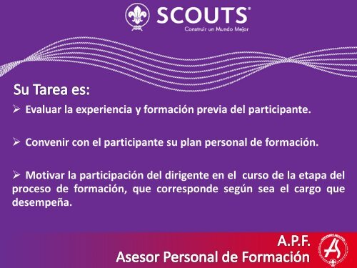 El Adulto Scout escoge a su Asesor Personal de FormaciÃ³n.