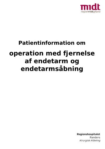 Fjernelse af endetarm og endetarmsÃ¥bningen - Regionshospitalet ...