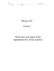 Physics 201 Exam 2 Write also your name in the appropriate box of ...