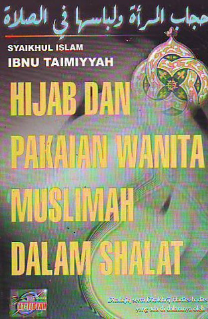 Hijab & Pakaian Muslimah dalam Shalat - Meniti Jalan yang Lurus