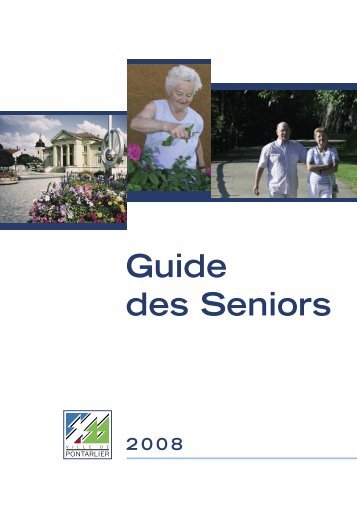 GUIDE SENIORS 2008_PDF.indd - Ville de Pontarlier