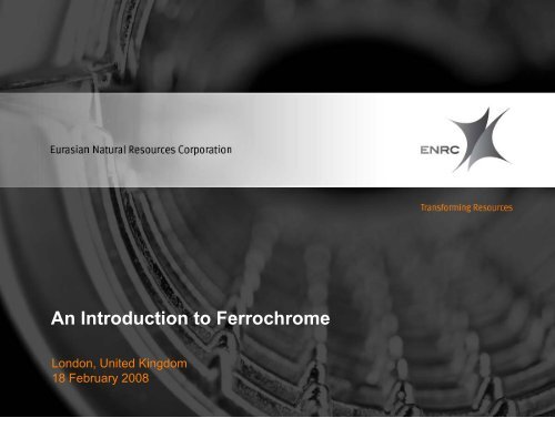 An Introduction to Ferrochrome - ENRC