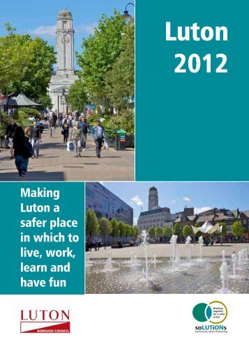 Making Luton a safer place in which to live, work, learn and have fun