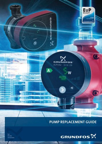 PUMP REPLACEMENT GUIDE - Grundfos