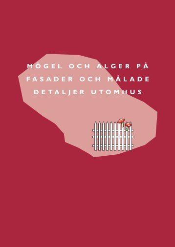 mÃ¶gel och alger pÃ¥ fasader och mÃ¥lade detaljer utomhus - Sveriges ...