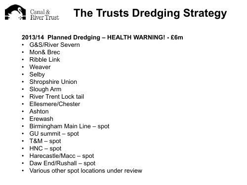 The Trusts Dredging Strategy - Canal & River Trust