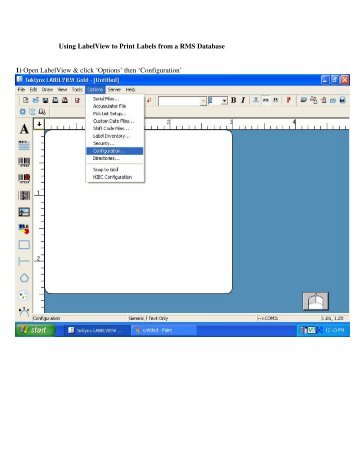 Using LabelView to Print Labels from a RMS Database 1) Open ...