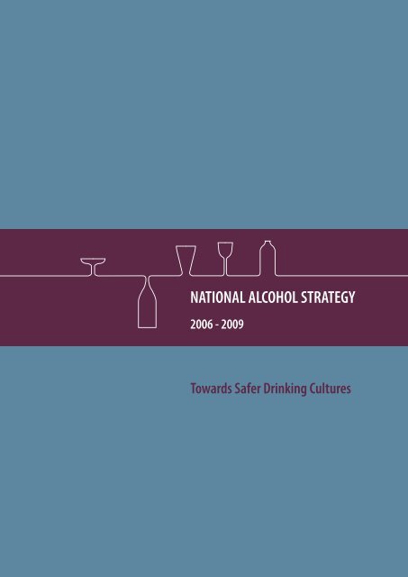 National Drug Strategy 2006-2009 - part 1 - posted 18/08/06 - Alcohol