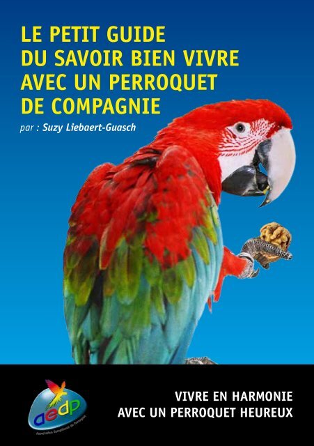 Le Petit Guide Du Savoir Bien Vivre Avec Un Perroquet De Compagnie