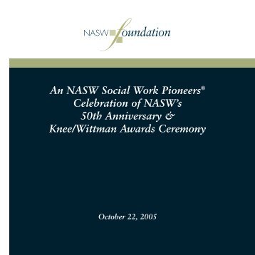An NASW Social Work Pioneers® Celebration of NASW's 50th ...