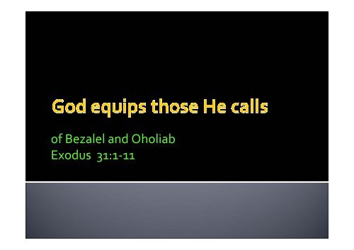 God Equips Those He Calls by deacon Swee Aun