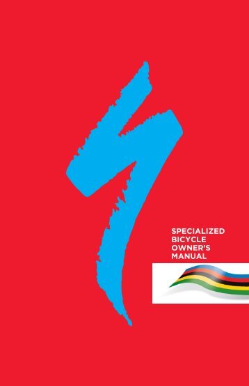 SPECIALIZED BICYCLE OWNER'S MANUAL - Specialized Bicycles