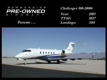 Challenger 300-20006 Year: 2003 TTAF: 5037 ... - Bombardier