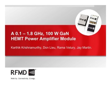 A 0.1 Ã¢Â€Â“ 1.8 GHz, 100 W GaN HEMT Power ... - RF Micro Devices