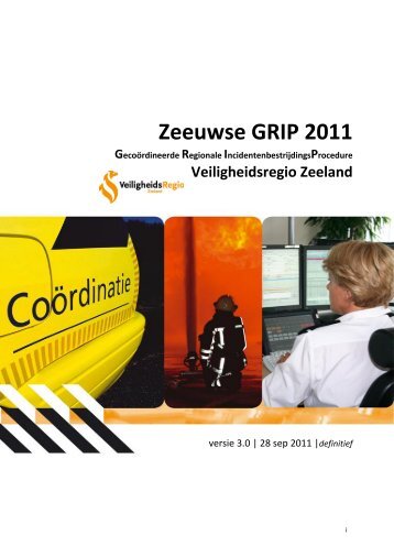 Zeeuwse GRIP 2011 - Veiligheidsregio Zeeland