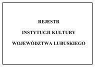 Rejestr Instytucji Kultury WojewÃ³dztwa Lubuskiego
