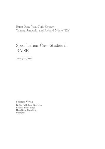 Specification Case Studies in RAISE - UNU-IIST