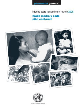 Informe sobre la salud en el mundo 2005 Â¡Cada madre y ... - eFaber