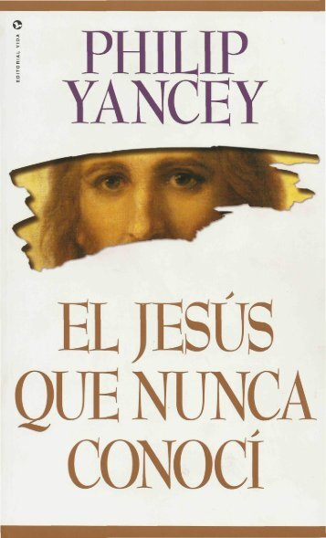 El-Jesus-Que-Nunca-Conoci-Phillip-Yancey