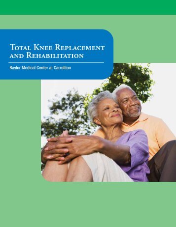 Total Knee Replacement and Rehabilitation - Baylor Health Care ...