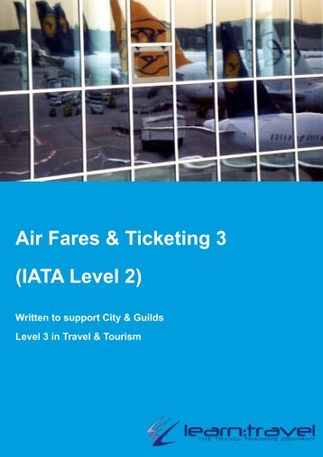 Air Fares & Ticketing 3 (IATA Level 2) - E - Learn