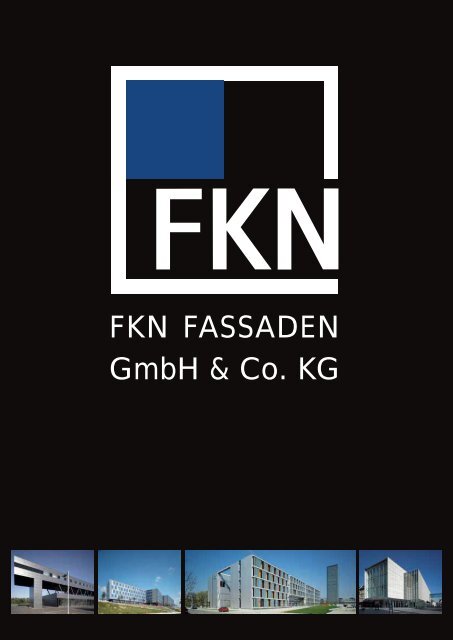 FKN FASSADEN GmbH & Co. KG - FKN-GRUPPE