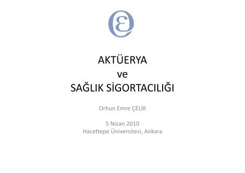 Orhun Emre ÇELİK - Hacettepe Üniversitesi Aktüerya Bilimleri Bölümü