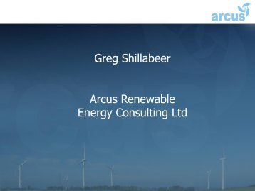 Greg Shillabeer Arcus Renewable Energy Consulting Ltd