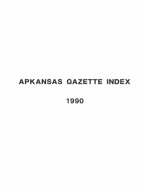apkansas gazette index 1990 - Library - Arkansas Tech University