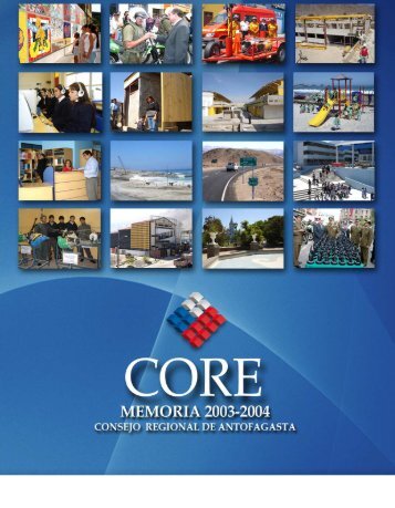 Memoria CORE 2003 Y 2004.pdf - Gobierno Regional de Antofagasta