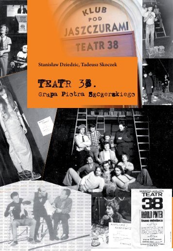 Teatr 38. Grupa Piotra Szczerskiego