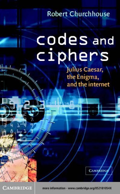 Code and ciphers: Julius Caesar, the Enigma and the internet