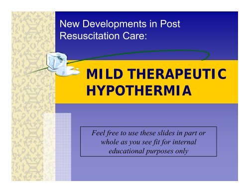 MILD THERAPEUTIC HYPOTHERMIA - Emergency Medicine