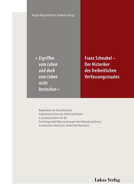 Franz Schnabel Der Historiker des freiheitlichen Verfassungsstaates