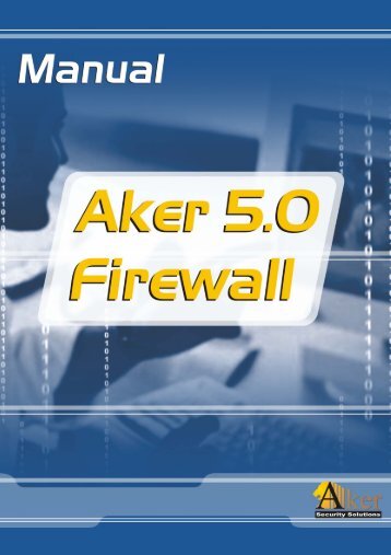 1-0 Installing Aker Firewall - Data - Aker Security Solutions