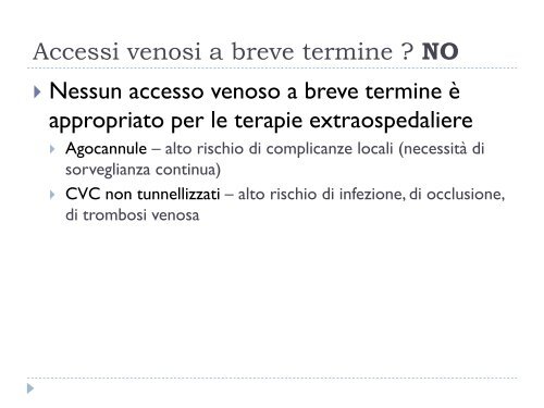 3) Attuali criteri di scelta dell'accesso venoso per nutrizione ...