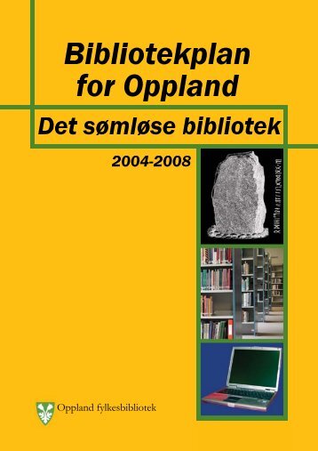 Bibliotekplan for Oppland - Oppland fylkeskommune