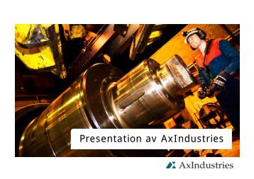 Presentation av AxIndustries - Nomo Kullager