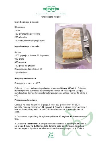 Cheesecake Polaco Ingredientes p/ a massa: 30 g aÃ§ucar 1 ... - Bimby