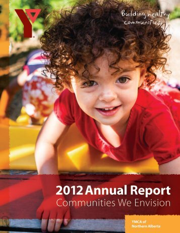 2012 Annual Report - YMCA of Edmonton, AB - YMCA Canada