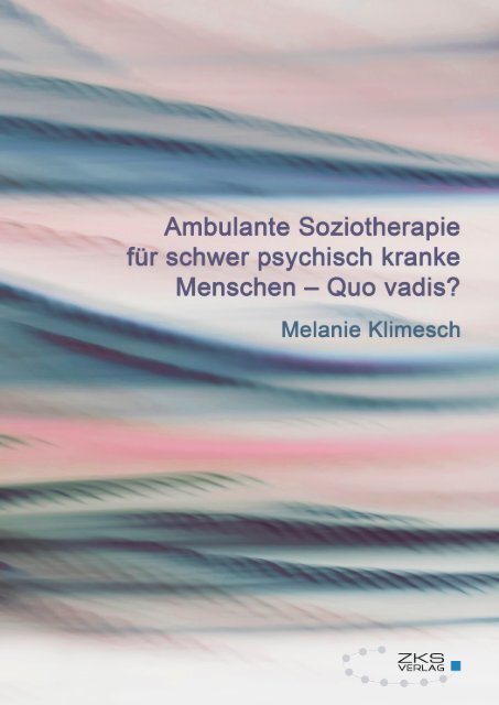 3 Praktische Fundierung ambulanter Soziotherapie am ... - ZKS-Verlag