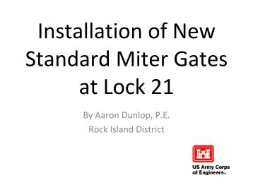 Installation of New Standard Miter Gates at Lock 21