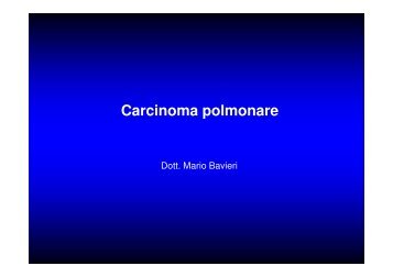 (Microsoft PowerPoint - CANCRO DEL POLMONE 1 LEZIONE 2010 ...