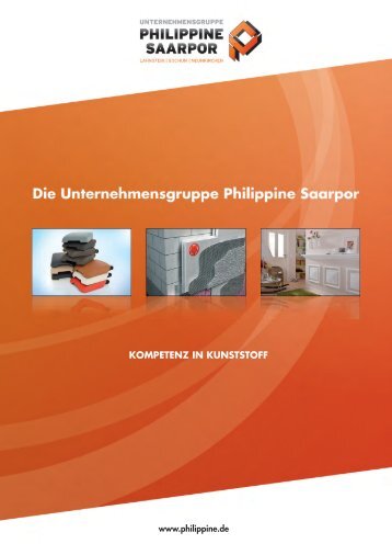 kompetenz in kunststoff - Philippine-Saarpor Unternehmensgruppe