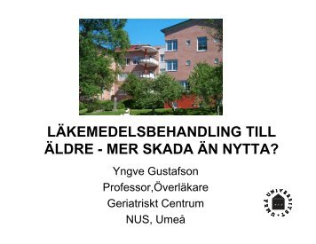 LÃKEMEDELSBEHANDLING TILL ÃLDRE - MER SKADA ÃN NYTTA?