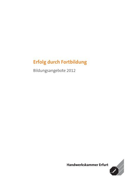 Erfolg durch Fortbildung - Handwerkskammer Erfurt